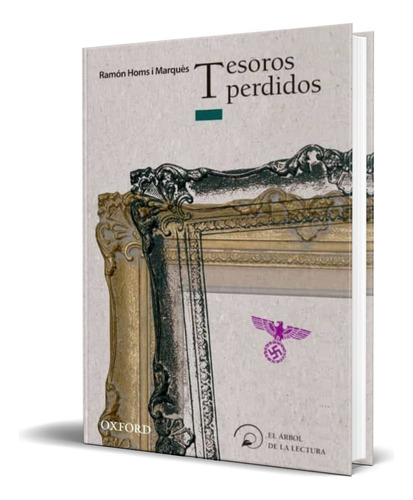 LOS TESOROS PERDIDOS, de VV. AA.. Editorial OXFORD, tapa blanda en español, 2012