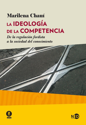 Libro La Ideología De La Competencia. De La Regulación Fordi