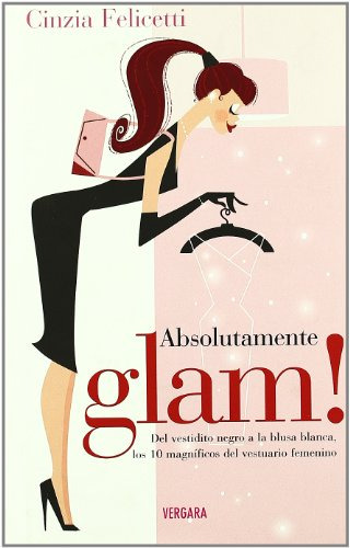 Libro Absolutamente Glam (vergara Style) [cartone] - Felicet