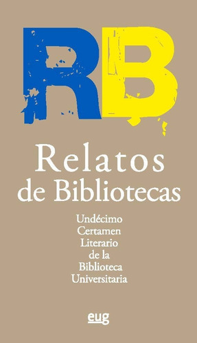 Libro Relatos De Bibliotecas - Palomo Valverde, Clara