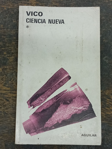 Principios De Una Ciencia Nueva * Giambattista Vico * 