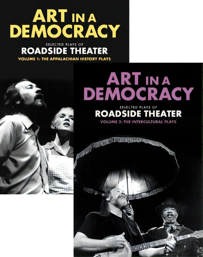 Art In A Democracy: Selected Plays Of Roadside Theater, Vol 1 & Vol 2, De Fink, Ben. Editorial New Village Pr, Tapa Blanda En Inglés