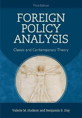 Foreign Policy Analysis : Classic And Contemporary Theory...