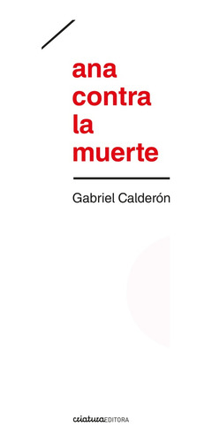 Ana Contra La Muerte - Gabriel Calderon
