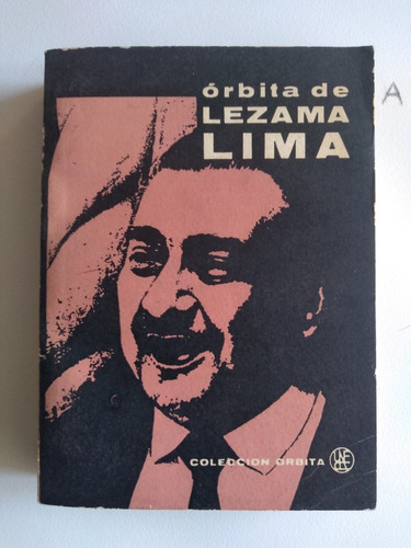 Libro - Órbita De Lezama Lima (edición 1966)