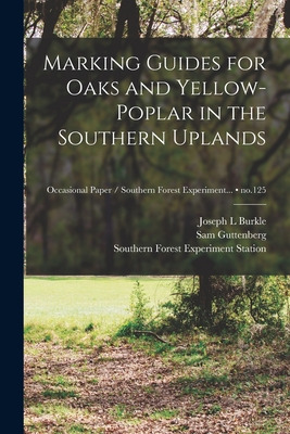 Libro Marking Guides For Oaks And Yellow-poplar In The So...