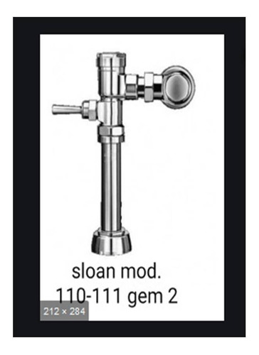 Fluxometros Sloan Gem-2 110/111 Para W.c.100% Nuevos C/cajas