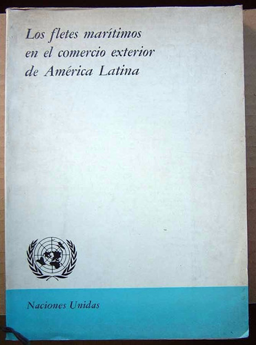 Los Fletes Marítimos En El Comercio Exterior De America Lati