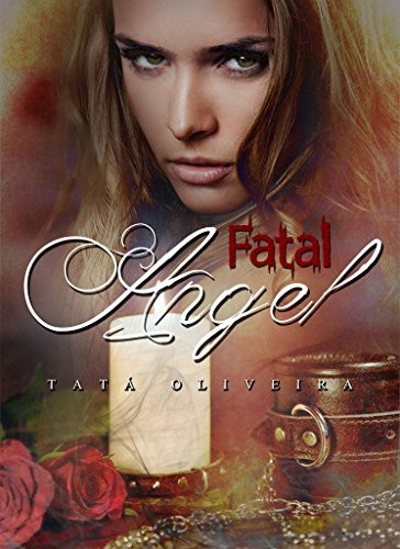 Livro Fatal Angel - Oliveria, Tatá [2015]