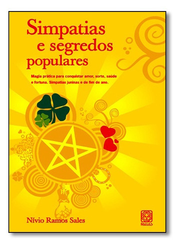 Simpatias E Segredos Populares: Simpatias E Segredos Populares, De Nivio Ramos Sales., Vol. Não Aplica. Editora Pallas, Capa Mole Em Português