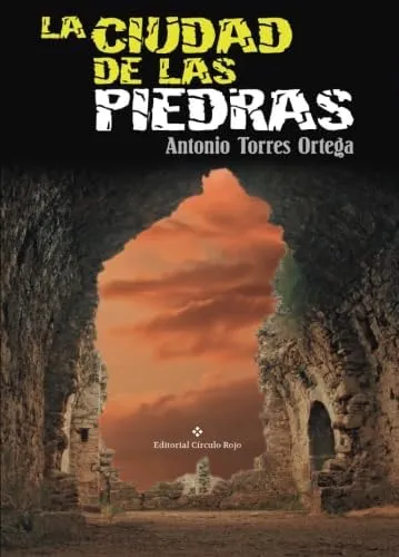 Libro: La Ciudad De Las Piedras (spanish Edition)