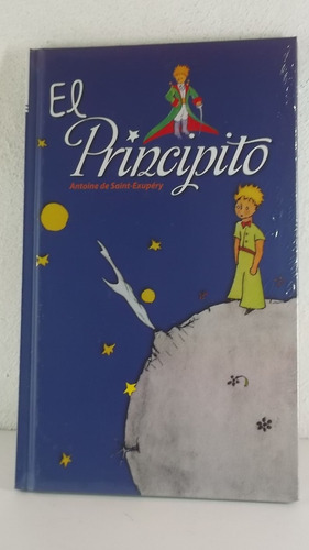 El Principito Antoine De Saint Exupery Tapa Dura 