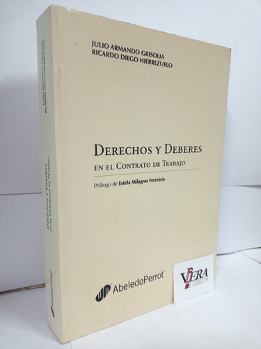 Derechos Y Deberes En El Contrato De Trabajo - Grisolía, J.