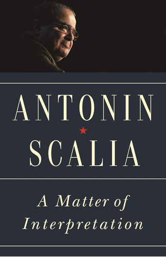 Libro Una Cuestión De Interpretación-antonin Scalia-inglés