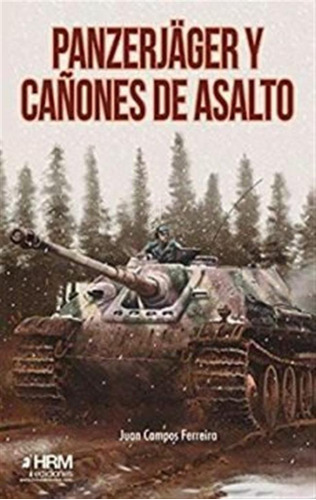 Panzerjäger Y Cañones De Asalto - Campos Ferreira, Juan