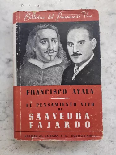 El Pensamiento Vivo De Saavedra Fajardo De Francisco Ayala