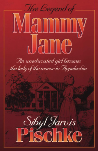 Libro: The Legend Of Mammy Jane: An Uneducated Girl Becomes