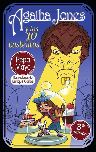 Agatha Jones Y Los Diez Pastelitos 3ª - Pepa Mayo