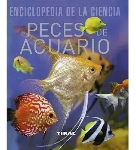 Peces De Acuario - Enciclopedia De La Ciencia