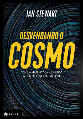 Desvendando O Cosmo, De Ian Stewart. Editora Zahar Em Português