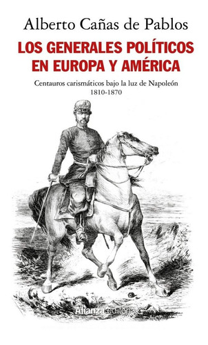 Libro Los Generales Politicos En Europa Y America (1810-1...