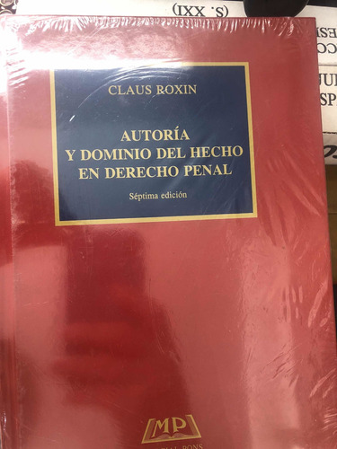 Autoría Y Dominio De El Hecho En Derecho Penal Roxin. Nueva
