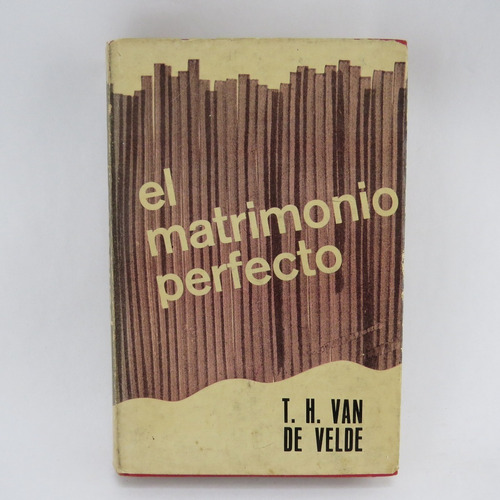 L652 T. H. Van De Velde -- El Matrimonio Perfecto