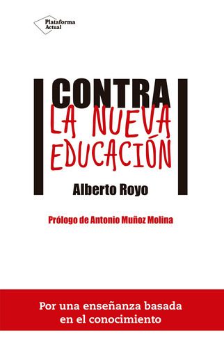 Contra La Nueva Educación - Royo, De Royo. Editorial Plataforma En Español