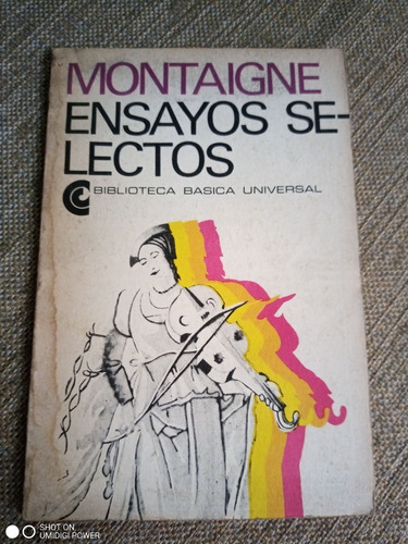 Ensayos Selectos - Montaigne - Biblioteca Básica Universal