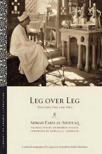 Leg Over Leg, De Ahmad Faris Al-shidyaq. Editorial New York University Press, Tapa Blanda En Inglés