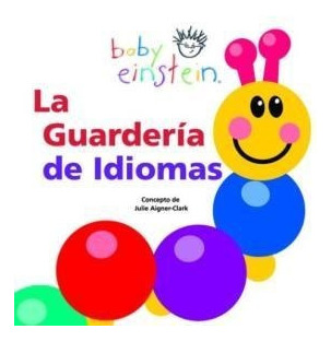 Guarderia De Los Idiomas (baby Einstein) (cartone) - Vv. Aa