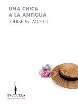 Libro Una Chica A La Antigua De Louisa M. Alcott