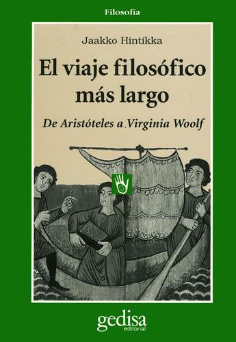 El viaje filosófico más largo: De Aristóteles a Virginia Woolf, de Hintikka, Jaakko. Serie Cla- de-ma Editorial Gedisa en español, 1998