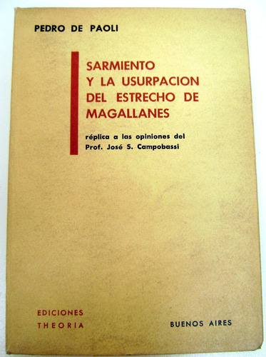 Sarmiento Y Usurpacion Del Estrecho Magallanes Paoli Boedo