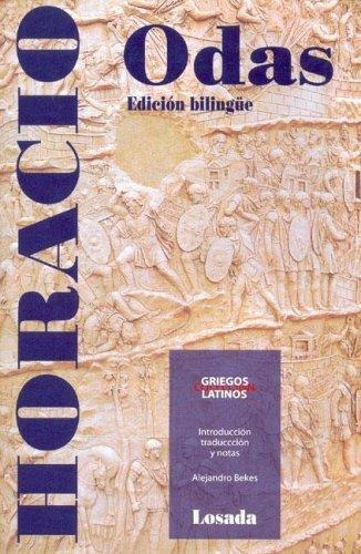 Odas Edicion Bilingue -griegos Y Latinos