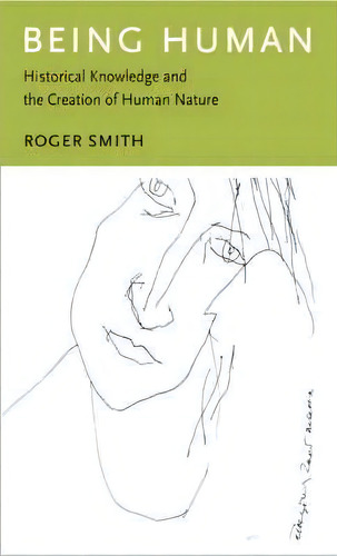 Being Human, De Roger Smith. Editorial Columbia University Press, Tapa Dura En Inglés