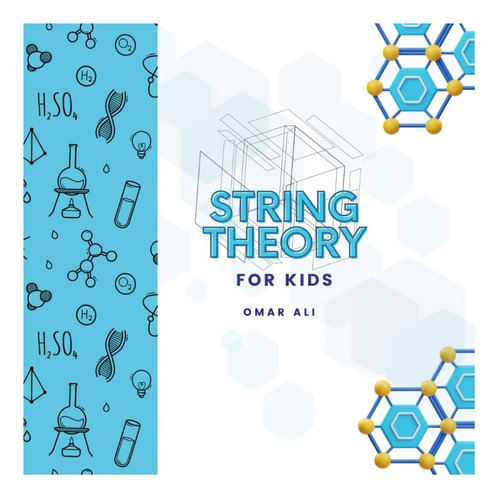 Libro: String Theory For Kids: An Introduction To String And