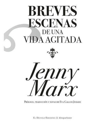 Breves Escenas De Una Vida Agitada - Marx,jenny