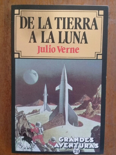 De La Tierra A La Luna. Julio Verne. Oveja Negra