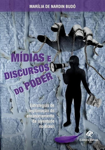 Midias E Discurso Do Poder - Revan, De Marilia De Nardin Budo. Editora Editora Revan Ltda, Capa Mole, Edição 1 Em Português