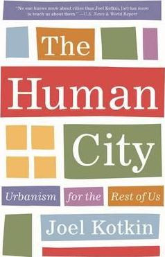 Libro The Human City - Joel Kotkin