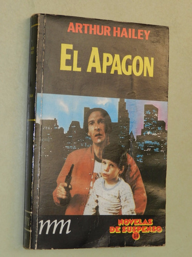 * El Apagon - Arthur Hailey - Emece Editores - L064 