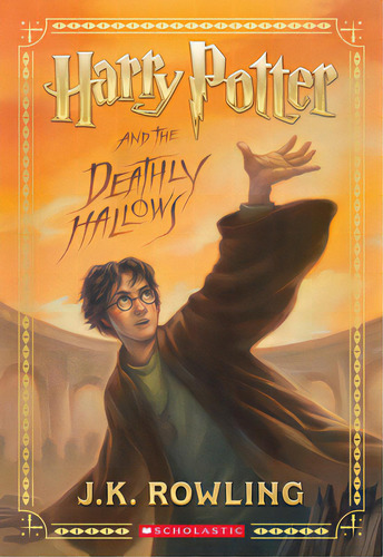 Harry Potter And The Deathly Hallows (harry Potter, Book 7), De Rowling, J. K.. Editorial Scholastic, Tapa Blanda En Inglés