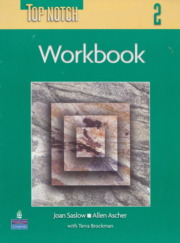 Top Notch 2 Workbook, De Joan Saslow. Editorial Pearson, Tapa Blanda, Edición 1a. Edición En Inglés, 2006