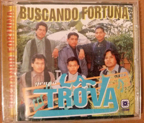 Cd Del Grupo La Trova  Buscando Fortuna  Cd De Millie Regalo