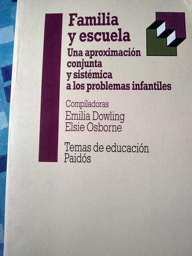 Familia Y Escuela. Una Aproximación ... Dowling Y Osborne