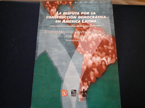 Dagnino, Olvera, Panfichi. Const Democrática América Latina