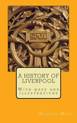 Libro A History Of Liverpool - Muir, Ramsay