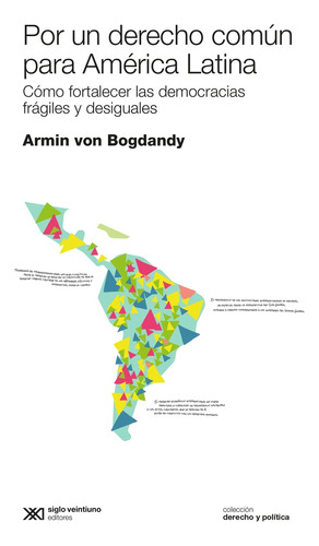 Por Un Derecho Común Para América Latina - Armin Von Bogdand
