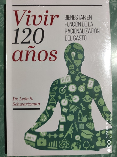 Vivir 120 Años - Libro Nuevo Y Cerrado Leon Schwartzman